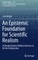 An Epistemic Foundation for Scientific Realism
