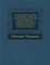 Christiani Thomasii Introductio Ad Philosophiam Aulicam, Seu Lineae Primae Libri de Prudentia Cogitandi Et Ratiocinandi, Ubi Ostenditur Media Inter Praejudicia Cartesianorum, & Ineptias Peripateticorum, Veritatem Inveniendi Via