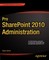 Pro Sharepoint 2010 Administration