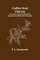Coffee and Chicory; Their culture, chemical composition, preparation for market, and consumption.