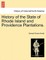 History of the State of Rhode Island and Providence Plantations.