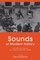 Sounds of Modern History