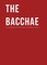 The Bacchae