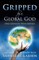 Gripped by a Global God