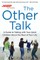 AARP the Other Talk: A Guide to Talking with Your Adult Children about the Rest of Your Life