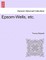Epsom-Wells, Etc.