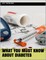 What You Must Know About Diabetes