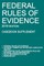 Federal Rules of Evidence; 2019 Edition (Casebook Supplement)