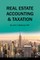 Real Estate Accounting and Taxation