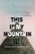 This Is My Mountain