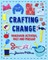 Crafting Change