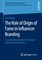 The Role of Origin of Fame in Influencer Branding