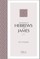 The Books of Hebrews and James (2020 Edition)