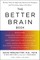 The Better Brain Book