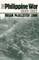 The Philippine War, 1899-1902