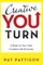 Creative You Turn