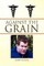 Against the Grain