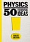 Physics: 50 Essential Ideas