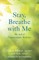 Stay, Breathe with Me