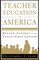 Teacher Education in America
