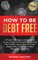 How to be Debt Free
