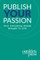 Outskirts Press Presents Publish Your Passion