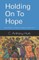 Holding On To Hope