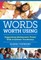 Words Worth Using