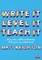 Write It Level It Teach It
