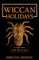 Wiccan Holidays - A Celebration of the Wiccan Year
