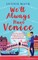 We'll Always Have Venice