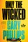 Only the Wicked