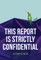 This Report Is Strictly Confidential