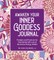 Awaken Your Inner Goddess: A Journal