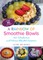 Rainbow of Smoothie Bowls