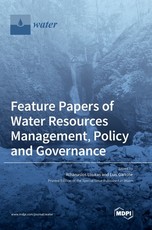 Feature Papers of Water Resources Management, Policy and Governance Feature Papers of Water Resources Management, Policy and Governance