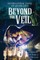 Beyond the Veil