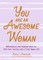 You Are an Awesome Woman