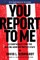 You Report to Me