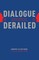 Dialogue Derailed