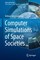 Computer Simulations of Space Societies