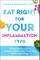 Eat Right for Your Inflammation Type