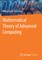 Mathematical Theory of Advanced Computing