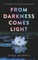 From Darkness Comes Light - A Journey To Mental Wellness