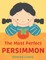 The Most Perfect Persimmon