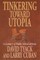 Tinkering Toward Utopia