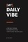 (My) Daily Vibe