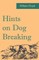 Hints on Dog Breaking