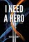 I Need a Hero