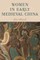 Women in Early Medieval China